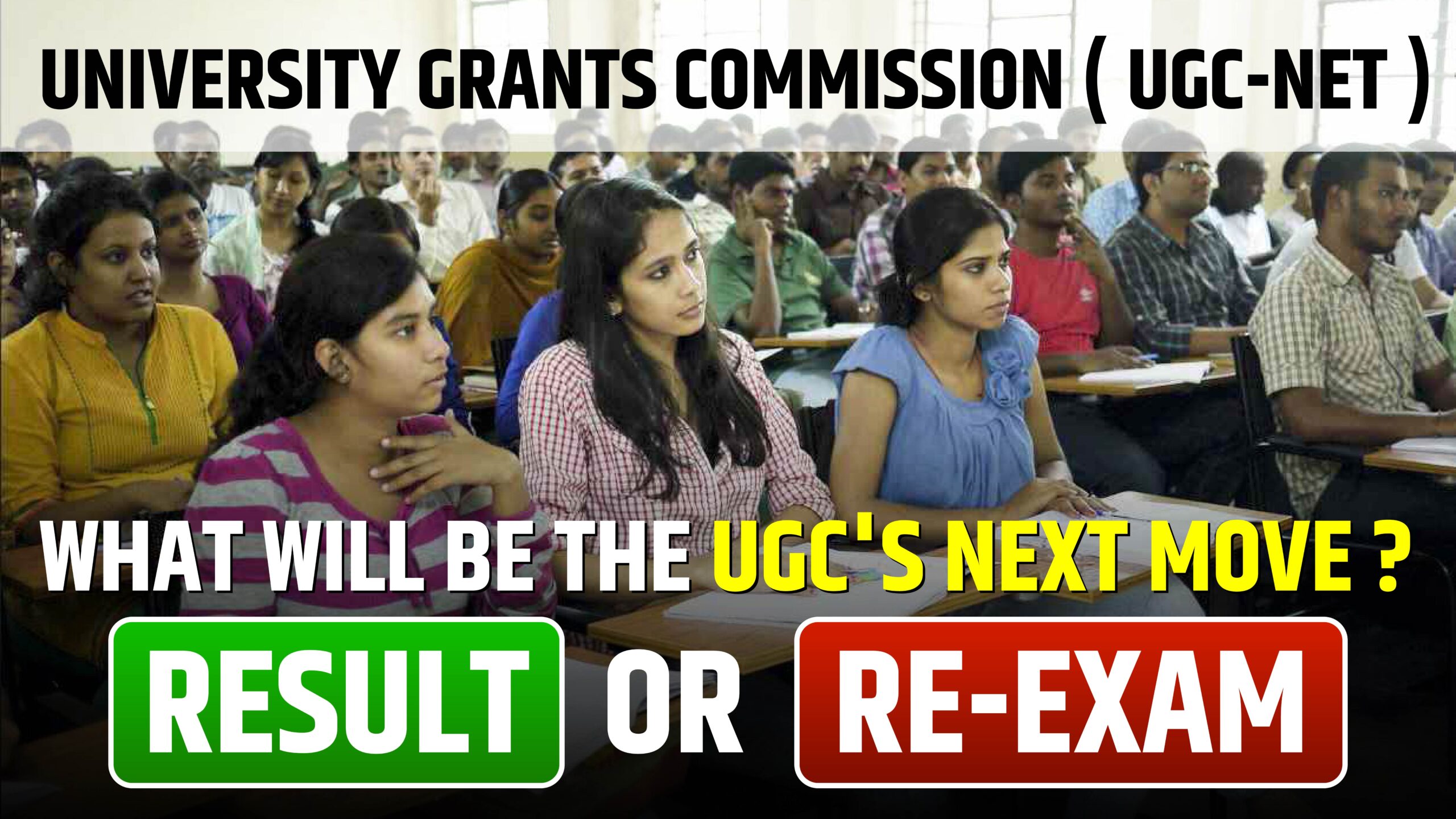 WHAT WILL BE THE UGC’S NEXT MOVE: RESULT OR RE-EXAM?