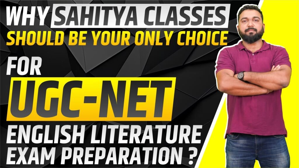 Why Sahitya Classes Should be Your Only Choice for UGC-NET English Literature Exam Preparations